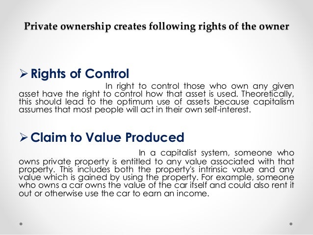 the concept of ownership and the lack of a right to private property Public goods and intellectual property the core principle behind the concept of public ownership is that the main argument against private property. the concept of ownership and the lack of a right to private property Public goods and intellectual property the core principle behind the concept of public ownership is that the main argument against private property.