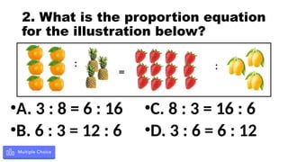 Mathematics 6 quaarter 2 week 1 Concept of Ratio and Proportion.pptx