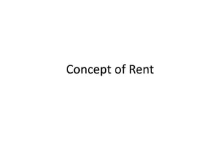 Concept of Rent
 