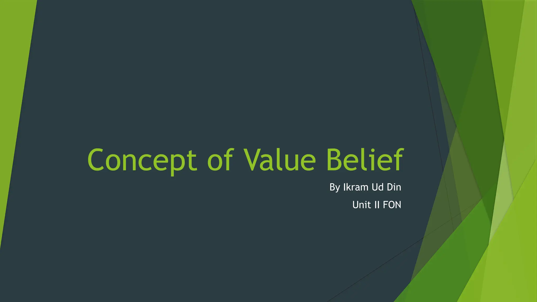 Concept of Value Belief.pptx fundamental of nursing | PPTX
