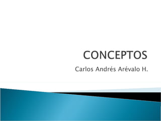 Carlos Andrés Arévalo H. 