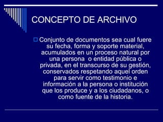 CONCEPTO DE ARCHIVO ,[object Object]