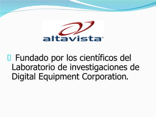Fundado por los científicos del Laboratorio de investigaciones de Digital Equipment Corporation . 
