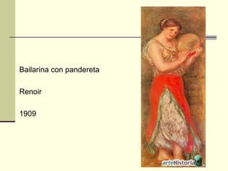 Bailarina con pandereta Renoir 1909 