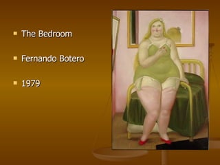 The Bedroom Fernando Botero 1979 