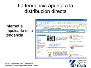 La tendencia apunta a la distribución directa Internet a impulsado esta tendencia 