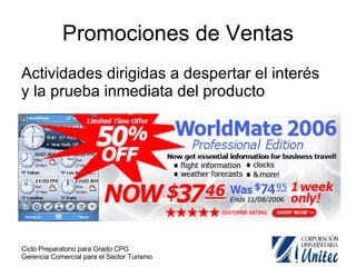 Promociones de Ventas Actividades dirigidas a despertar el interés y la prueba inmediata del producto 
