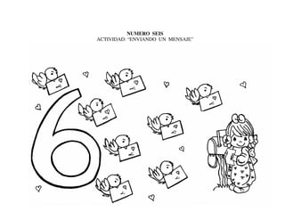 NUMERO SEIS
ACTIVIDAD: “ENVIANDO UN MENSAJE”
 