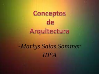 -Marlys Salas Sommer 
IIIºA 
 