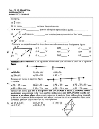 TALLER DE GEOMETRÍA
    GRADO OCTAVO
    CONCEPTOS BÁSICOS




1




2




3




4




5
 