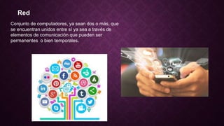 Red
Conjunto de computadores, ya sean dos o más, que
se encuentran unidos entre sí ya sea a través de
elementos de comunicación que pueden ser
permanentes o bien temporales.
 