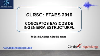 M.Sc. Ing. Carlos Córdova Rojas
www.cordovaingenieros.com
 