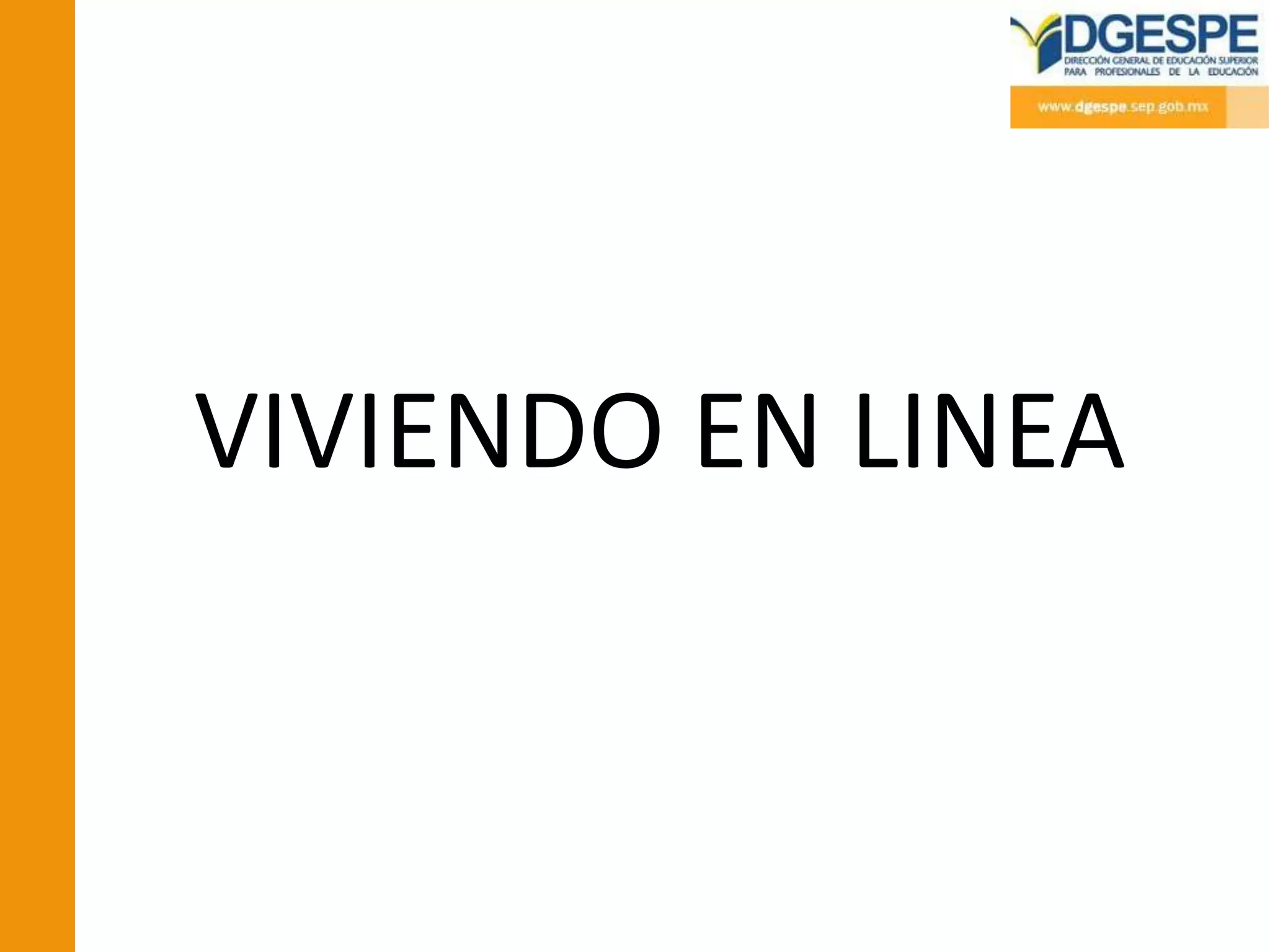 VIVIENDO EN LINEA
 