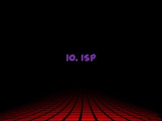10. ISP
 