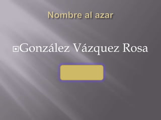  González   Vázquez Rosa
 