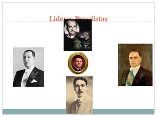 Lideres Populistas
 