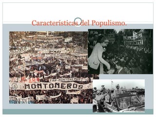Características del Populismo.
 