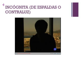 INCÓGNITA (DE ESPALDAS O CONTRALUZ) 