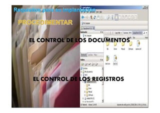 Lavín & Delgado
EL CONTROL DE LOS DOCUMENTOS
EL CONTROL DE LOS REGISTROS
 