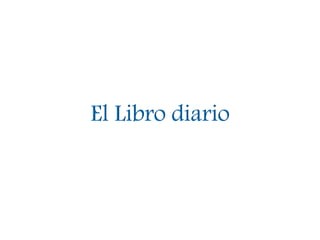 El Libro diario
 