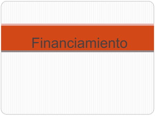Financiamiento
 