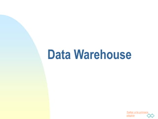 Saltar a la primera
página
Data Warehouse
 