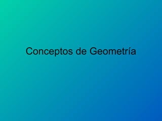 Conceptos de Geometría
 