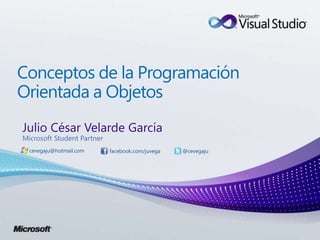 Julio César Velarde García
Microsoft Student Partner
  cevegaju@hotmail.com      facebook.com/juvega   @cevegaju
 