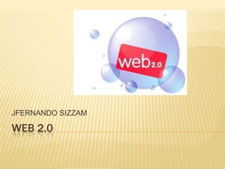 WEB 2.0 JFERNANDO SIZZAM 