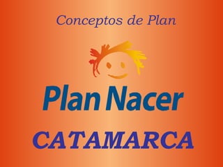 Conceptos de Plan CATAMARCA   