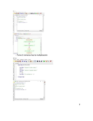 - Toma 2 números haz la multiplicación
7
 