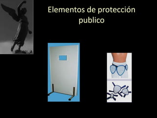 Elementos de protección
publico
 