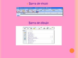  Barra de titulo
Barra de dibujo
 