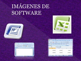 IMÁGENES DE
SOFTWARE
 