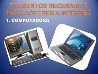 1. COMPUTADORA
 