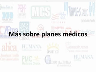 Más sobre planes médicos

 