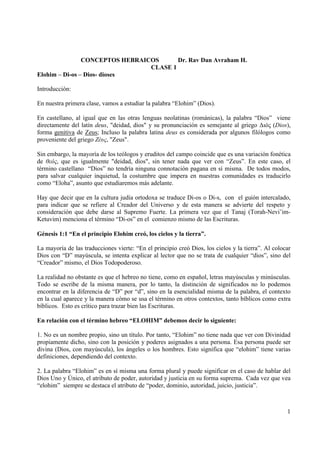 CONCEPTOS HEBRAICOS      Dr. Rav Dan Avraham H.
                                 CLASE 1
Elohim – Di-os – Dios- dioses

In...
