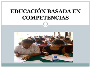EDUCACIÓN BASADA EN COMPETENCIAS 