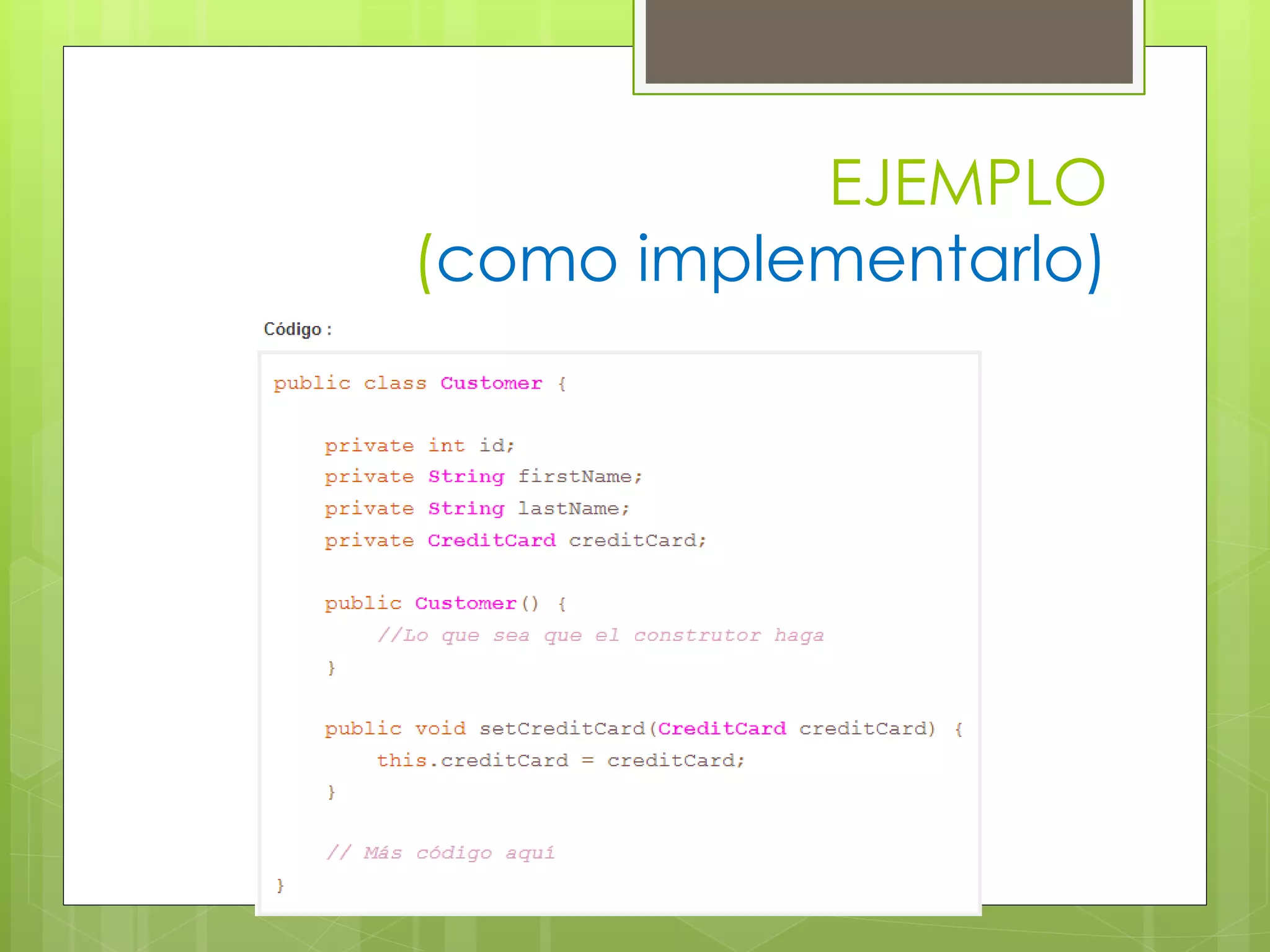 EJEMPLO
(como implementarlo)

 