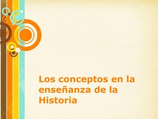 Los conceptos en la enseñanza de la Historia 