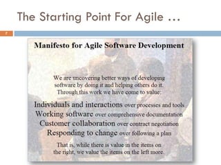 The Starting Point For Agile …
7
 