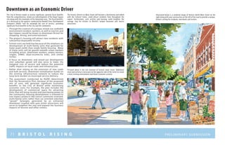 71 B R I S T O L R I S I N G Preliminary submission
Downtown as an Economic Driver
The City of Bristol stands to receive significant, positive fiscal benefits
from the comprehensive, mixed-use redevelopment of the Depot Square
site along with the remainder of the downtown area. The fiscal benefits,
as is discussed in the analysis conducted by Randall Gross Development
Economics (RGDE) “will far outweigh the cost of service,” providing
significant fiscal benefits to the City and the community.
•	 Through the creation of a unique, mixed-use, walkable
environment resident, workers, as well as tourists and
day trippers would be drawn to downtown Bristol for
shopping, dining, and entertainment.
•	 The project’s housing will attract new residents with
substantial disposable income.
•	 School costs are held low because of the emphasis on
development of multi-family units that generate far
lower pupil yields than single-family housing.  Many
of these units will be geared towards urban markets
including artists, downtown workers, empty nesters,
singles, DINKS  (dual-income/no kids), and similar
niches.
•	 A  focus on downtown and mixed-use development
over suburban sprawl will also serve to lower the
marginal cost of service and reduce the potential
traffic impacts on local roads and infrastructure.  
•	 Rather than relying on the extension of new roads
and bulk services, downtown revitalization builds on
the existing infrastructure network to reduce the
long-term burden on municipal service delivery.
•	 The assessment (conducted by RGDE) determined
that the Renaissance Plan, because of the proposed
mix of uses, will generate significant economic
benefits to the City of Bristol while minimizing
economic costs. For example, the plan includes the
development of commercial space for attracting
firms that will bring income and purchasing power to
the community. Housing development is oriented to
low-impact products like transit commuter-oriented,
multi-family units rather than car-oriented suburban
“sprawl.” Synergies generated by an enlivened
downtown coupled with area visitor attractions will
serve to lengthen the stay and expand the business
impacts of tourists and other visitors.
The historic district on Main Street will become a destination and linked
with the Cultural Center, could attract residents from throughout the
region. Furthermore, such activity and housing could lengthen the
average stay for visitors to Bristol’s unique museums and tourist
attractions.
Pictured above is the last remnant of historic main street. Additional
retail and activity is necessary on the opposite side of the street to create
a more inviting environment and foster economic activity.
Illustrated below is a rendered image of Historic North Main Street on the
right along with new construction on the left of the road to provide a unique,
historic setting for residents, merchants and visitors.
 