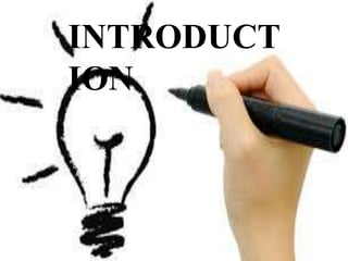 INTRODUCT
ION
 