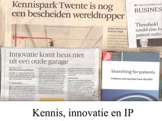 Kennis, innovatie en IP

 