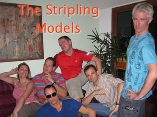 The Stripling
  Models
 