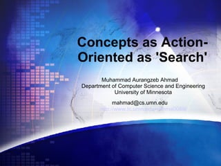 Concepts as Action-Oriented as 'Search' ,[object Object],[object Object]