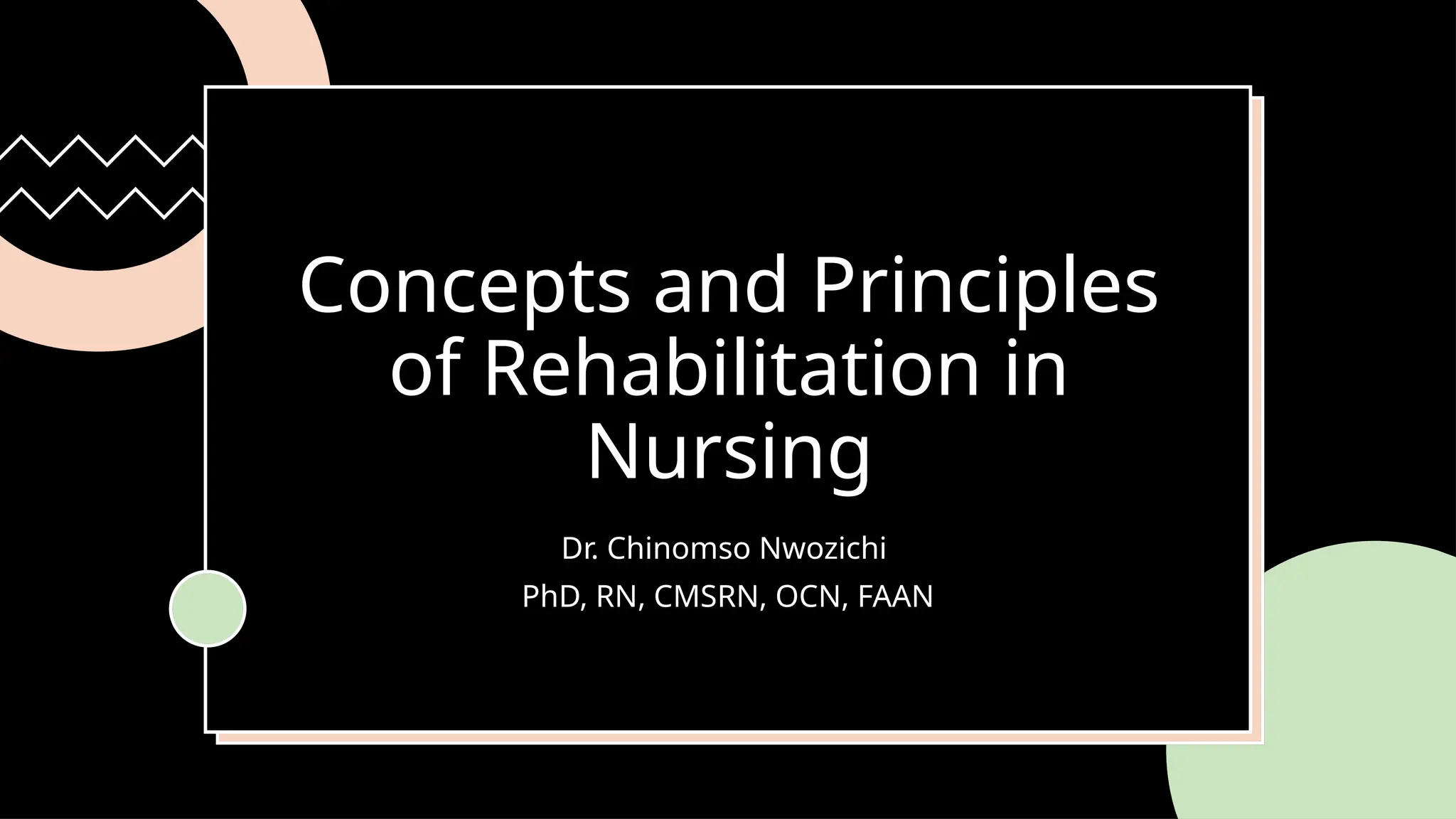 Concepts and Principles of Rehabilitation in Nursing.pptx