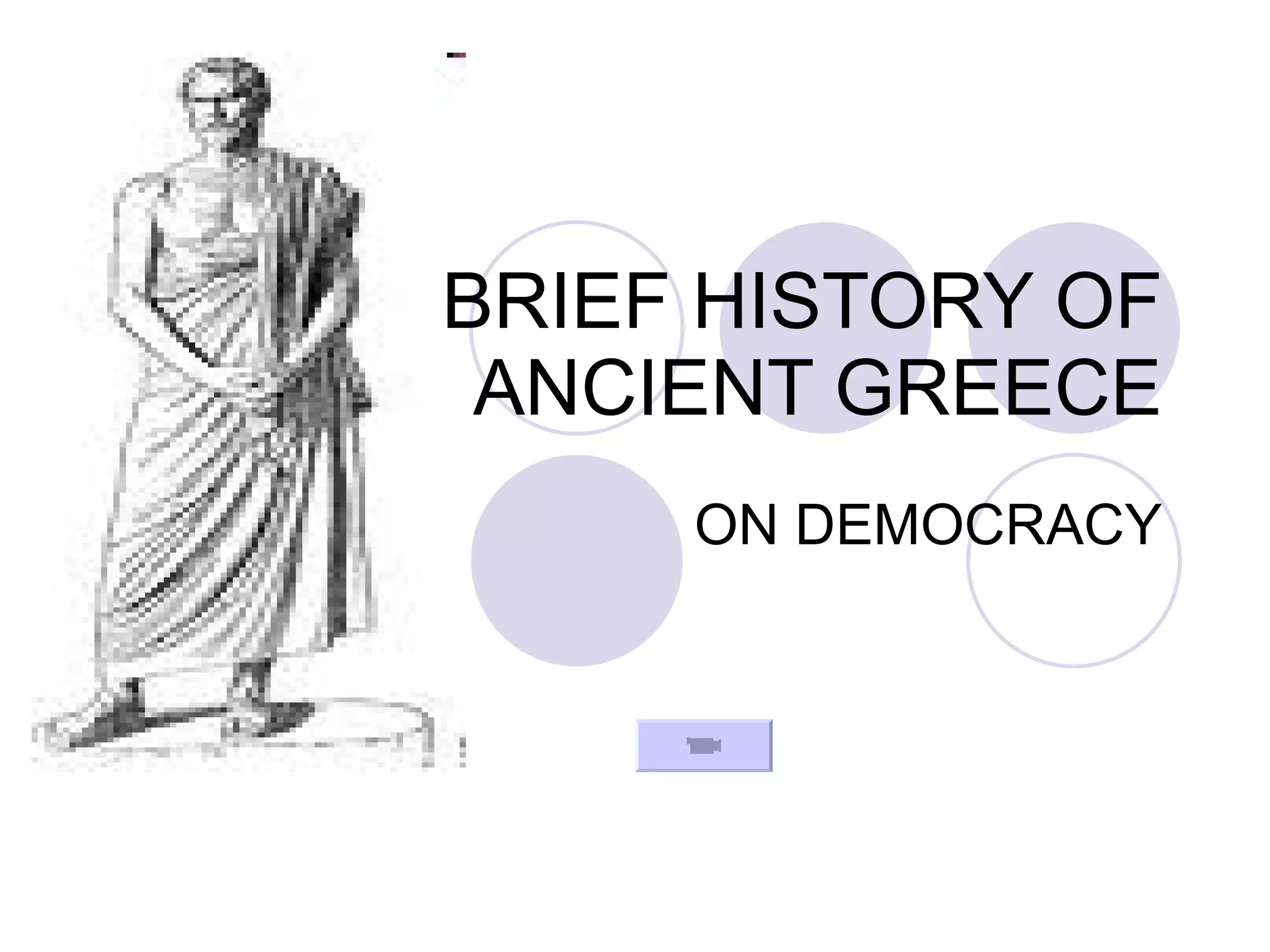 BRIEF HISTORY OF ANCIENT GREECE ON DEMOCRACY 