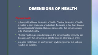 CONCEPTS OF HEALTH & ILLNESS, DIMENSIONS & DETERMINANTS | PPTX