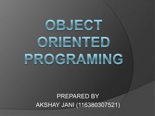 PREPARED BY
AKSHAY JANI (116380307521)
 